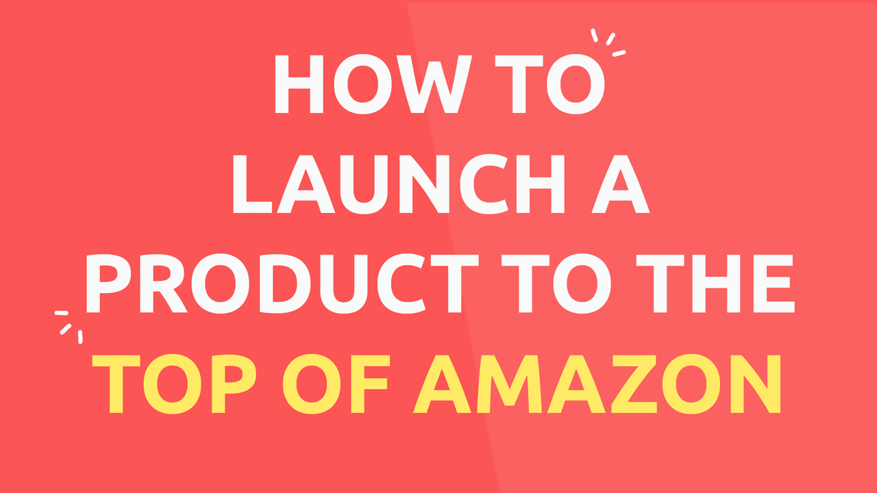 the-secret-methods-to-launch-to-the-top-of-the-rankings-on-amazon