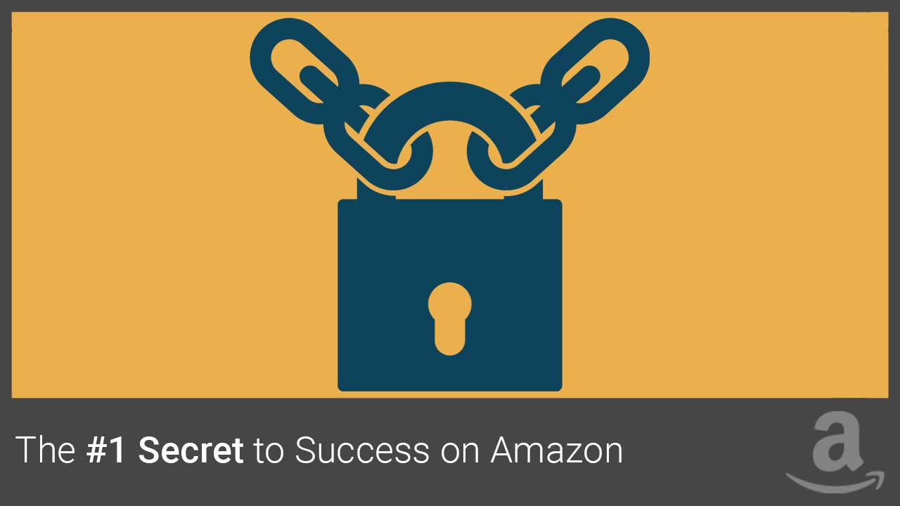 Secret to Success on Amazon