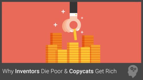 Why Inventors Die Poor and Copycats Get Rich